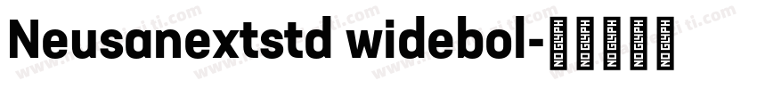Neusanextstd widebol字体转换